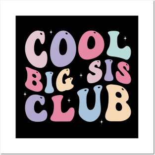 Cool Big Sis Club Funny Big Sister Posters and Art